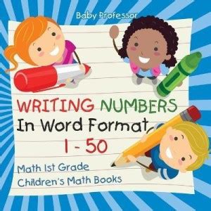 Writing Numbers In Word Format 1 - 50 - Math 1st Grade Children's Math ...