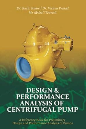 Design & Performance Analysis of Centrifugal Pump - A Reference Book ...