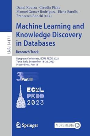 Machine Learning and Knowledge Discovery in Databases: Research Track ...
