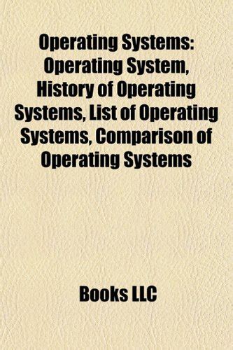 Operating Systems: Operating System, History of Operating Systems, List ...