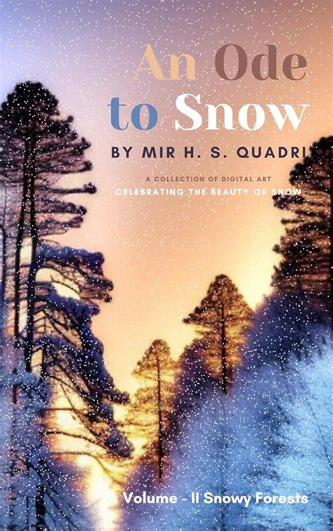An Ode to Snow - Snowy Forests: A collection of digital art celebrating ...
