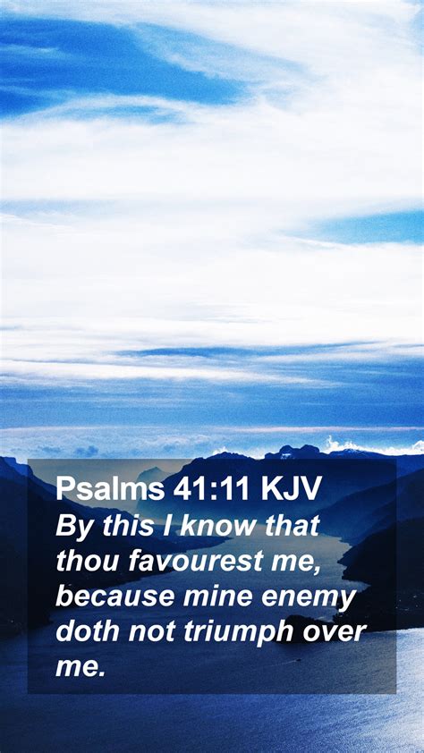 Psalms 41:11 KJV Mobile Phone Wallpaper - By this I know that thou ...