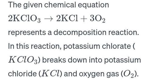 2 KClO3 → 2 KCl 3 O2 reaction type - Brainly.in