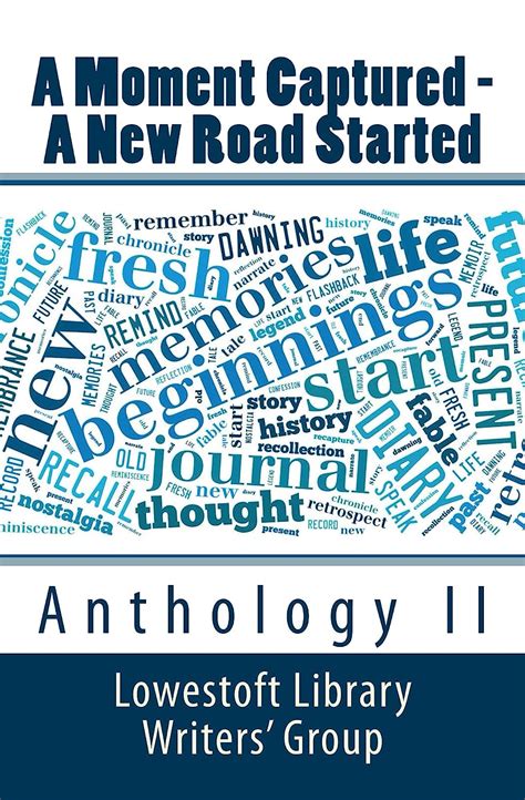 A Moment Captured - A New Road Started eBook : Writers' Group ...