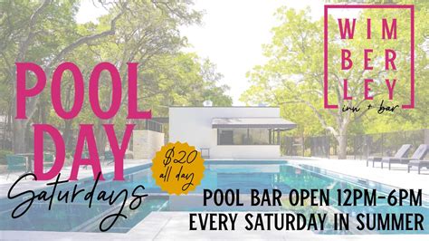 Pool Day Saturdays @ Wimberley Inn + Bar, 200 Farm to Market 3237 ...