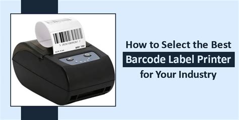How to Select the Best Barcode Label Printer for Your Industry