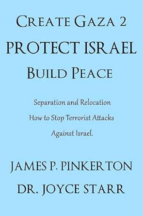 Create Gaza 2, Protect Israel, Build Peace : Separation and Relocation ...
