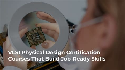 VLSI Physical Design Certification Courses That Build Job-Ready Skills ...