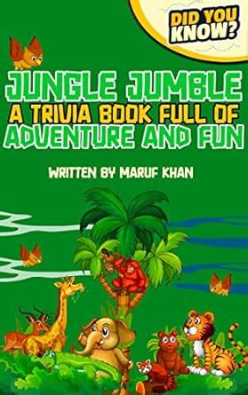 Jungle Jumble : A Trivia Book Full of Adventure and Fun | Trivia Book ...