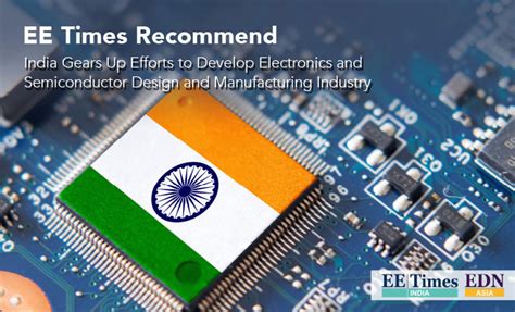 India Gears Up Efforts to Develop Electronics and Semiconductor Design ...