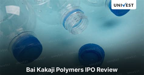 Bai Kakaji Polymers IPO: Everything You Should Know About