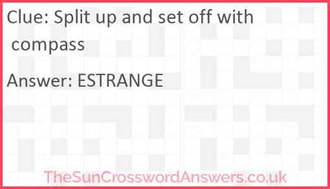 Split up and set off with compass crossword clue ...