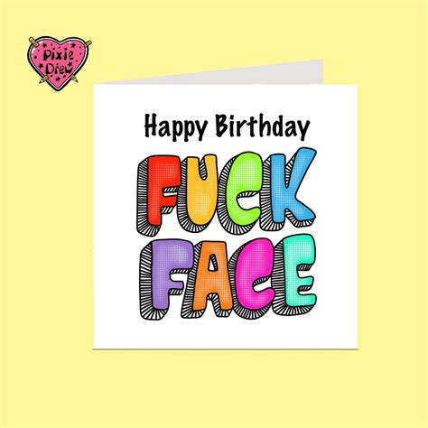 Happy Birthday Fuck Face Card Rude Sweary Birthday Card - Etsy