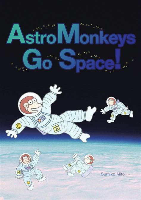 Astro Monkeys Go Space! eBook : Mito, Sumiko: Amazon.in: Kindle Store