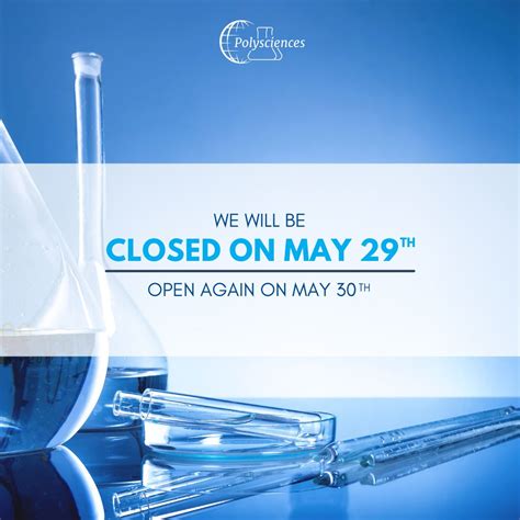 Polysciences, Inc. on LinkedIn: We will be closed on Monday, May 29th ...