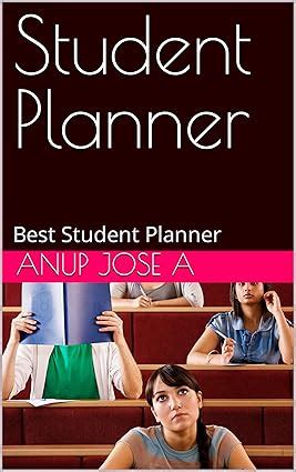 Student Planner: Best Student Planner eBook : A, ANUP JOSE: Amazon.in ...