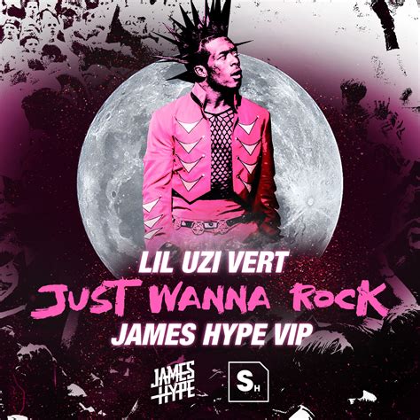 Just Wanna Rock - James Hype VIP by Lil Uzi Vert