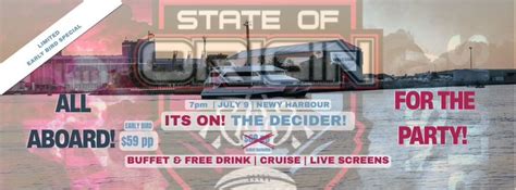 State of Origin watch party cruise- THE DECIDER!, 202-150 Wharf rd ...