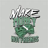 Make Money Not Friends Quote, Funny Money PNG - Etsy