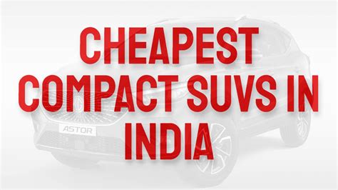 Top 5 cheapest compact SUVs in India - Overdrive
