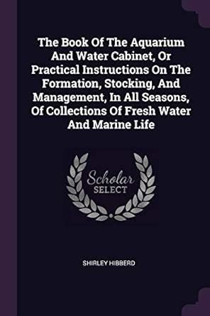 Buy The Book Of The Aquarium And Water Cabinet, Or Practical ...