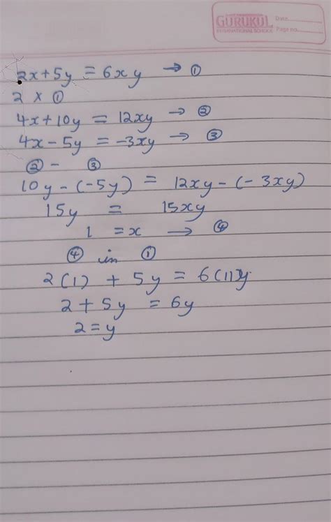 Show using substitution method:2x+5y/xy = 6,4x-5y/xy =-3 Please tell ...