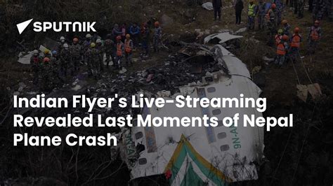 Indian Flyer's Live-Streaming Revealed Last Moments of Nepal Plane ...