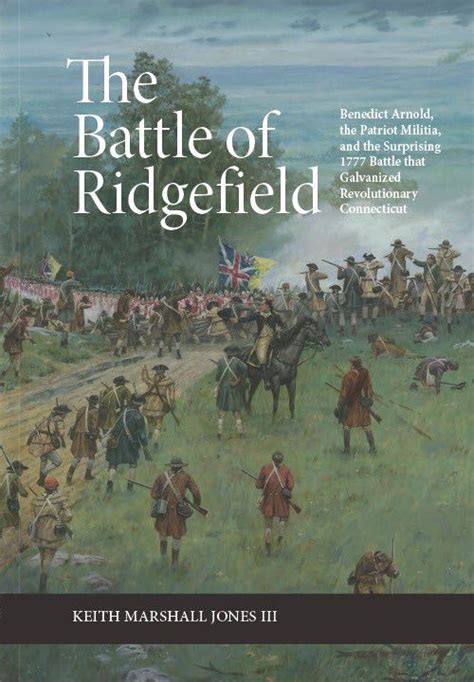 The Battle of Ridgefield - Presentation, Book Signing & Reception, 4 ...