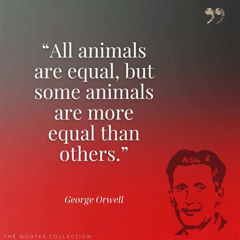 21 Best Quotes by George Orwell from Animal Farm - The Quotes Collection