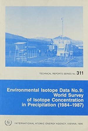 Environmental Isotope Data No. 9 (Technical Reports Series) : IAEA ...