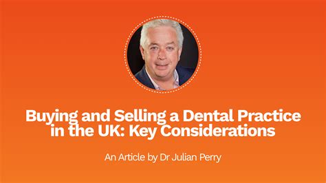 Buying and Selling a Dental Practice in the UK: Key Considerations ...