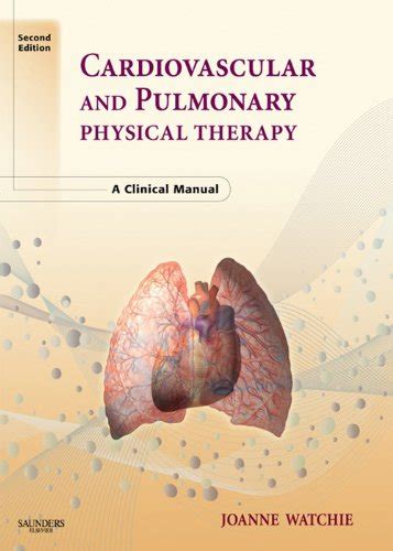 Cardiovascular and Pulmonary Physical Therapy: A Clinical Manual eBook ...