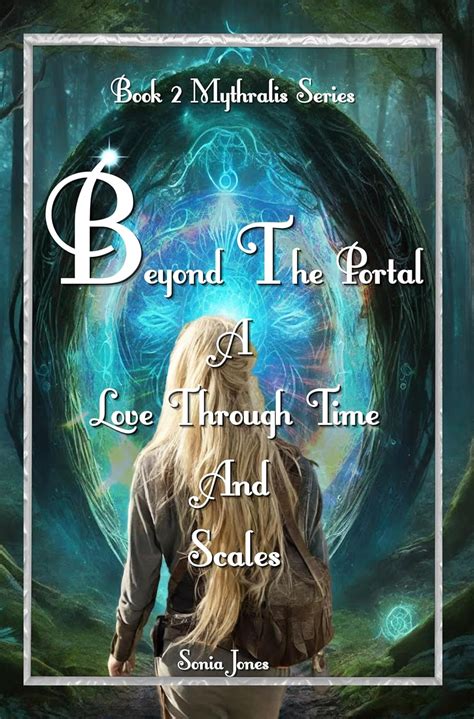 Beyond the Portal: A love Through time and Scales (Mythralis series ...
