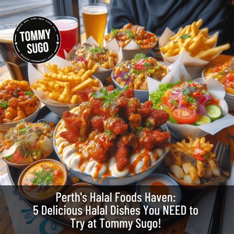 Halal Foods 5 Brilliant Meals That Make Dining Truly Special
