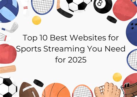 Top 10 Best Websites for Sports Streaming You Need for 2025
