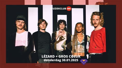 Tournée Générale: LÉZARD + GROS COEUR in muziekclub N9 tijdens de Week ...