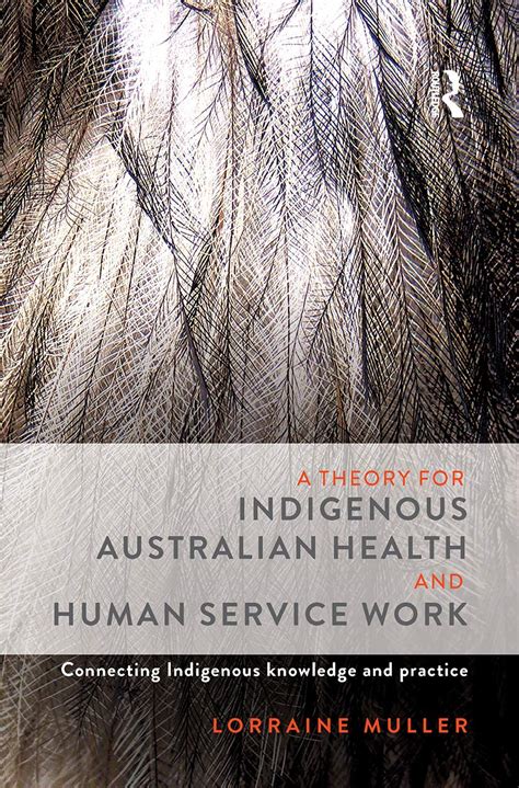 Buy A Theory for Indigenous Australian Health and Human Service Work ...