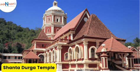 Shanta Durga Temple: History, Significance and Beliefs, Timings, Conta ...