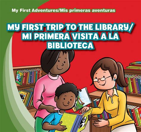 My First Trip to the Library / Mi primera visita a la biblioteca (My ...