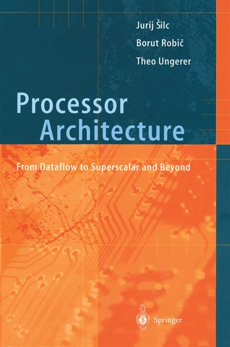 Processor Architecture: From Dataflow to Superscalar and Beyond eBook ...