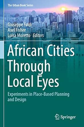 Buy African Cities Through Local Eyes: Experiments in Place-Based ...