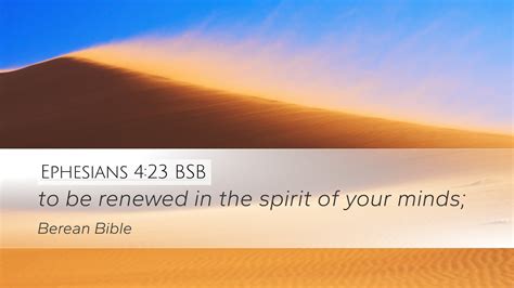 Ephesians 4:23 BSB Desktop Wallpaper - to be renewed in the spirit of your