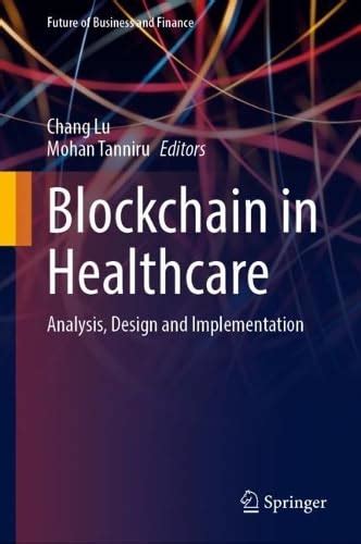 Buy Blockchain in Healthcare: Analysis, Design and Implementation ...