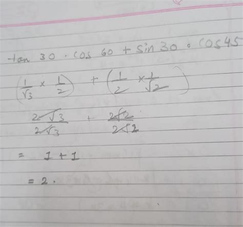 solve the answer urgent .tan30 cos60 + sin30 cos45 - Brainly.in