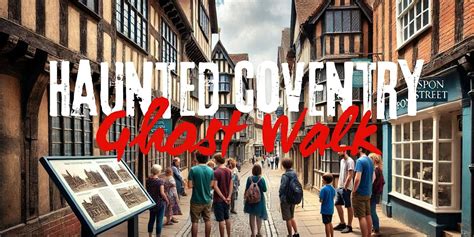 Ghostly Medieval Spon Street Tour, Fleet Street,Coventry,CV1 3AY,GB, 5 ...