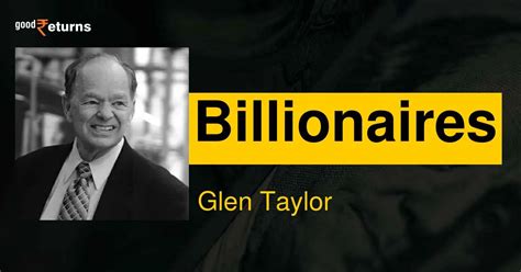 Glen Taylor: Glen Taylor Net Worth, Biography, Age, Spouse, Children ...