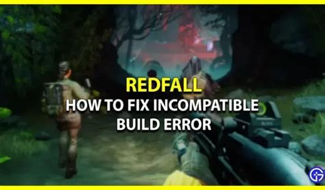 Cómo resolver el error de compilación incompatible de Redfall - 4pmtech ...