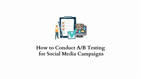 How to Conduct A/B Testing for Social Media Campaigns - LearnWoo