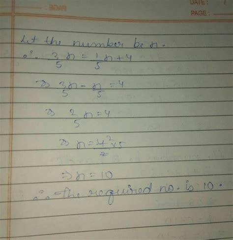 If 3/5ᵗʰ of a number is 4 more than 1/5 the number, then what is the ...
