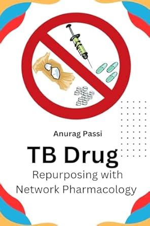 Buy TB Drug Repurposing With Network Pharmacology Book Online at Low ...